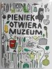 PIENIEK OTWIERA MUZEUM - Ashild Kanstad Johnsen